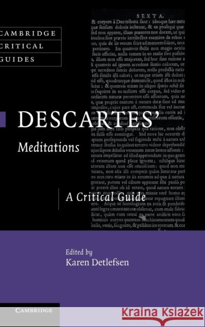 Descartes' Meditations: A Critical Guide Detlefsen, Karen 9780521111607