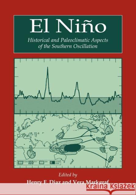 El Niño: Historical and Paleoclimatic Aspects of the Southern Oscillation Diaz, Henry F. 9780521111614 Cambridge University Press