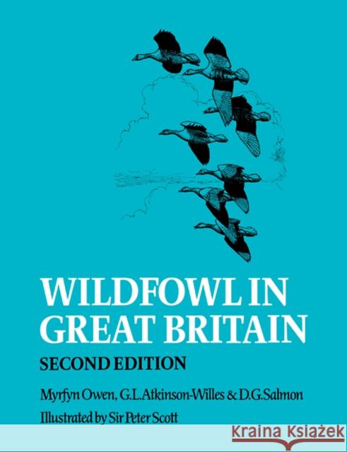 Wildfowl in Great Britain Myrfyn Owen G. L. Atkinson-Willes D. G. Salmon 9780521111744 Cambridge University Press