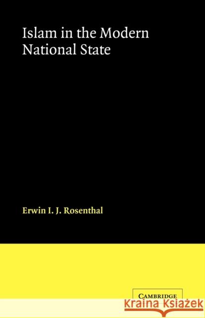 Islam in the Modern National State Susan Ed. Rosenthal 9780521111980 Cambridge University Press