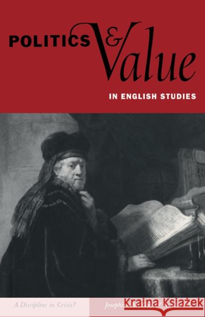 Politics and Value in English Studies: A Discipline in Crisis? Guy, Josephine M. 9780521112130 Cambridge University Press