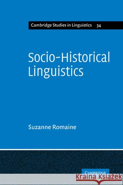 Socio-Historical Linguistics: Its Status and Methodology Romaine, Suzanne 9780521112338