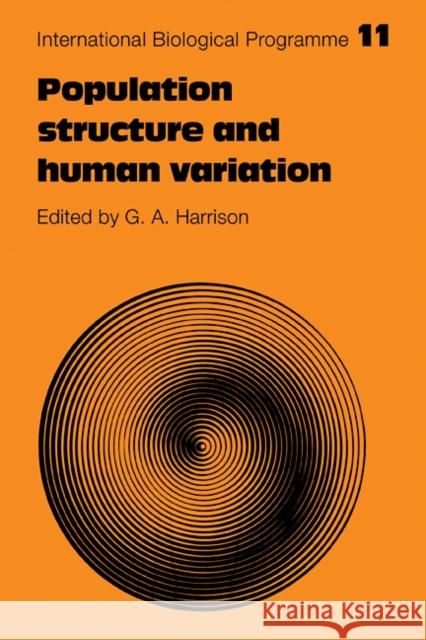 Population Structure and Human Variation G. A. Harrison 9780521112628 Cambridge University Press