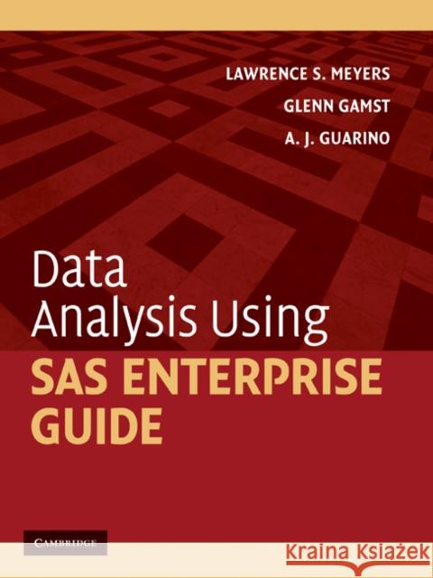 Data Analysis Using SAS Enterprise Guide Lawrence S. Meyers 9780521112680 Cambridge University Press