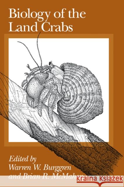 Biology of the Land Crabs Warren W. Burggren Brian R. McMahon 9780521112925 Cambridge University Press