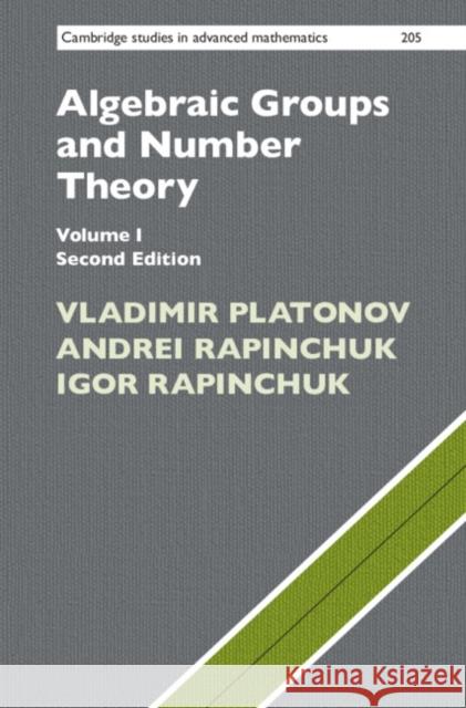 Algebraic Groups and Number Theory: Volume 1 Vladimir Platonov Andrei Rapinchuk Igor Rapinchuk 9780521113618