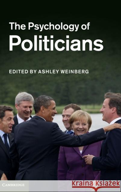 The Pyschology of Politicians Weinberg, Ashley 9780521113724 Cambridge University Press