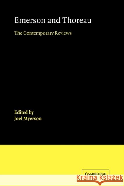 Emerson and Thoreau: The Contemporary Reviews Myerson, Joel 9780521114103