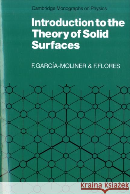 Introduction to the Theory of Solid Surfaces Federico Garcia-Moliner Fernando Flores 9780521114356 Cambridge University Press