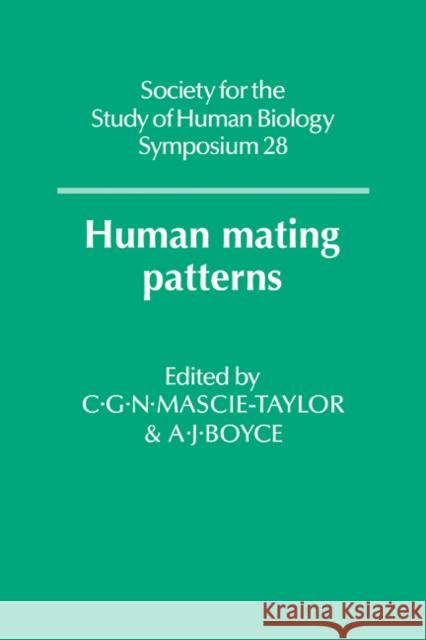 Human Mating Patterns C. G. Nicholas Mascie-Taylor Anthony J. Boyce 9780521114684