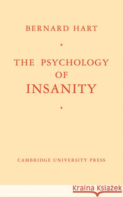 The Psychology of Insanity Bernard Hart 9780521114691 Cambridge University Press