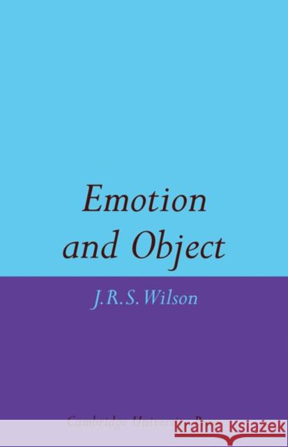 Emotion and Object John R. S. Wilson 9780521114776 Cambridge University Press