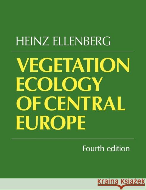 Vegetation Ecology of Central Europe Heinz H. Ellenberg Gordon K. Strutt 9780521115124