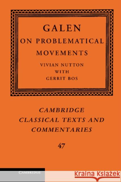 Galen: On Problematical Movements Vivian Nutton 9780521115490 0