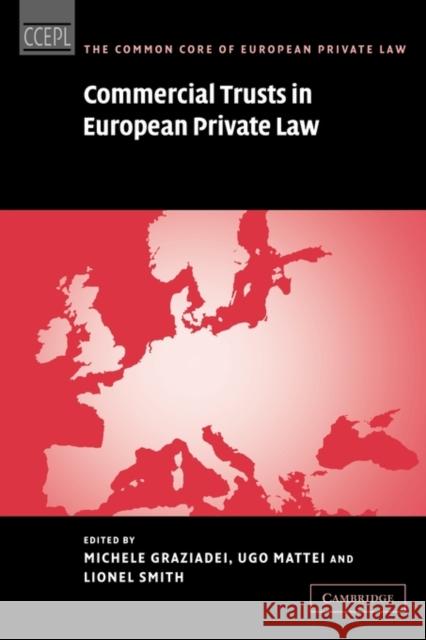 Commercial Trusts in European Private Law Michele Graziadei Ugo Mattei Lionel Smith 9780521115605 Cambridge University Press