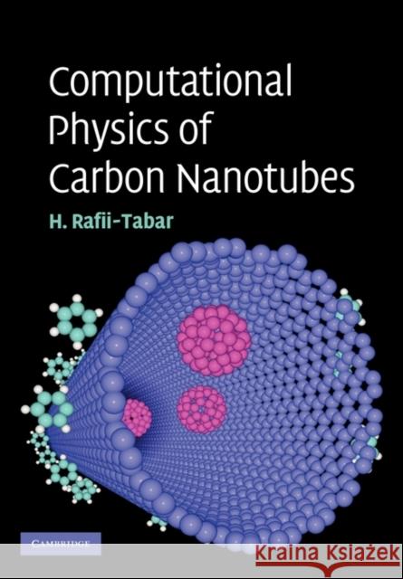 Computational Physics of Carbon Nanotubes Hashem Rafii-Tabar H. Rafii-Tabar 9780521115711 Cambridge University Press