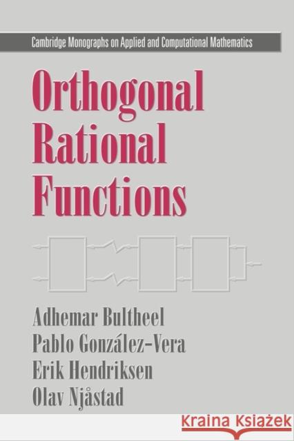 Orthogonal Rational Functions Adhemar Bultheel Pablo Gonzalez-Vera Erik Hendriksen 9780521115919 Cambridge University Press