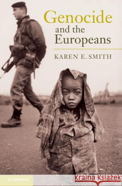 Genocide and the Europeans Karen E. Smith 9780521116350 Cambridge University Press