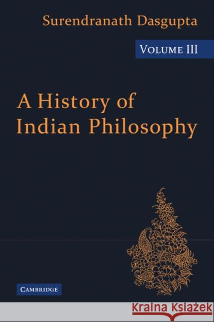 A History of Indian Philosophy DasGupta                                 Surendranath Dasgupta 9780521116367