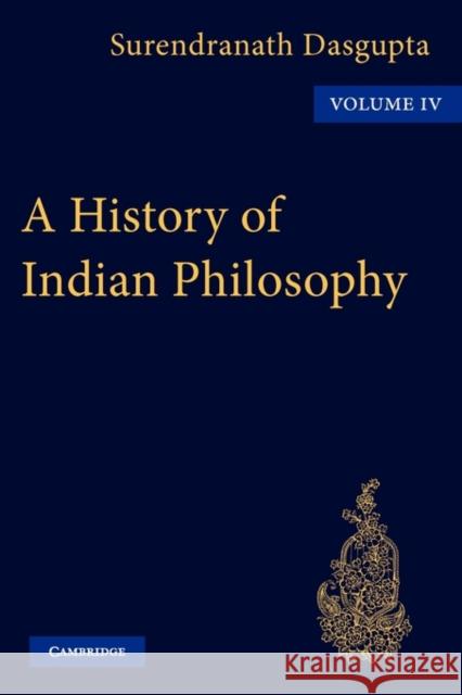 A History of Indian Philosophy DasGupta                                 Surendranath Dasgupta 9780521116404