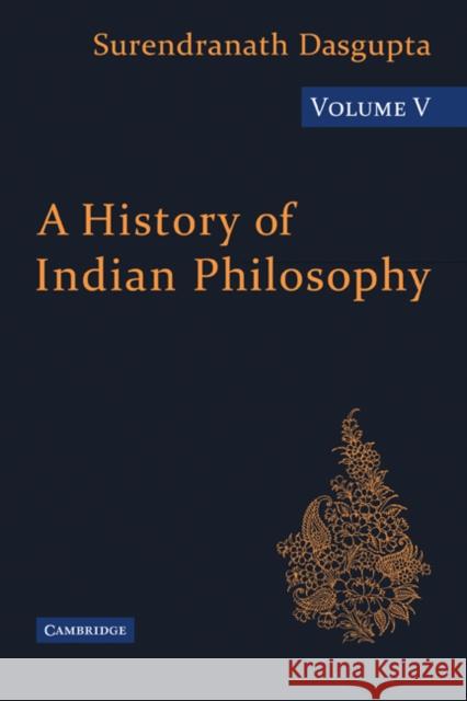 A History of Indian Philosophy DasGupta                                 Surendranath Dasgupta 9780521116435