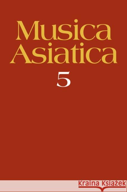 Musica Asiatica: Volume 5 Richard Widdess 9780521116619 Cambridge University Press