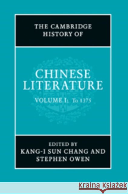 The Cambridge History of Chinese Literature 2 Volume Hardback Set Chang, Kang-I Sun 9780521116770