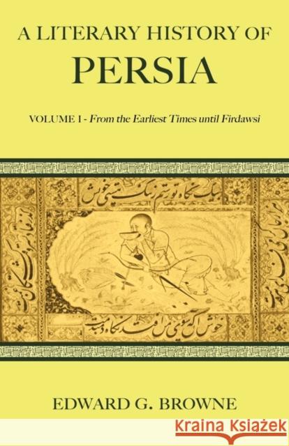 A Literary History of Persia Edward G. Browne 9780521116787 Cambridge University Press