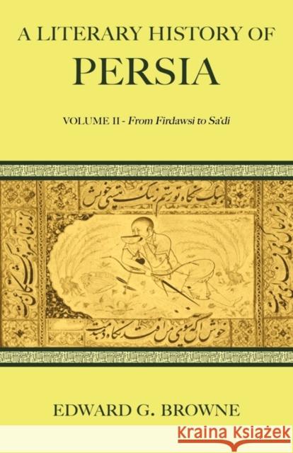 A Literary History of Persia Edward G. Browne 9780521116824 Cambridge University Press