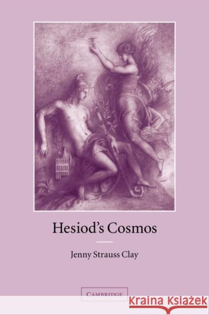 Hesiod's Cosmos Jenny Straus 9780521117685 Cambridge University Press