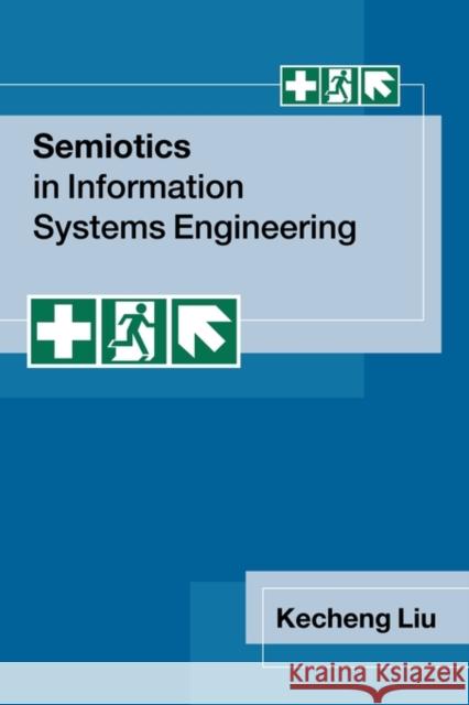 Semiotics in Information Systems Engineering Kecheng Liu 9780521118194