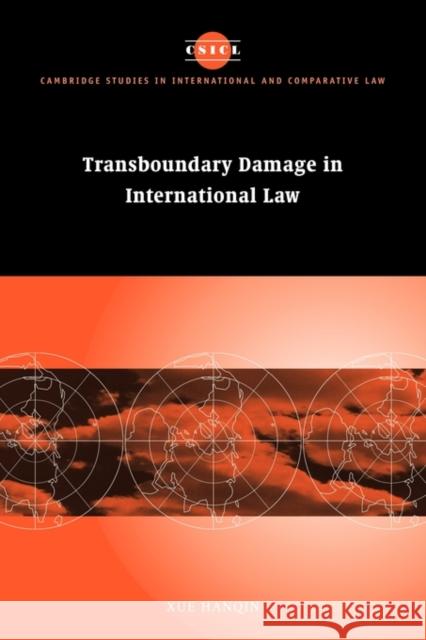 Transboundary Damage in International Law Xue Hanqin 9780521118309 Cambridge University Press