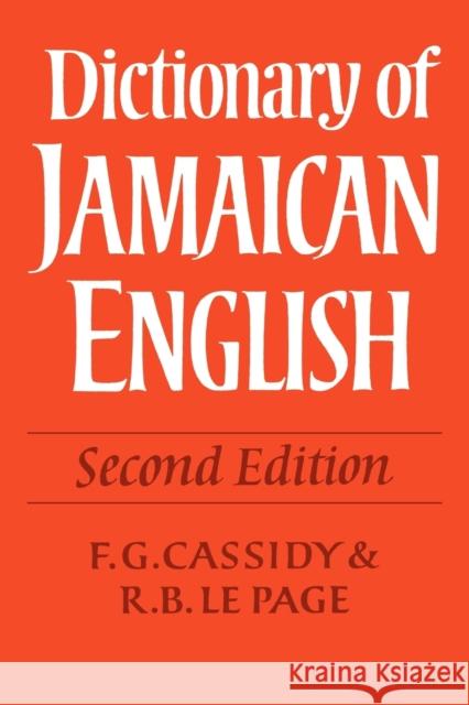 Dictionary of Jamaican English F. G. Cassidy R. B. Le Page R. B. L 9780521118408 Cambridge University Press