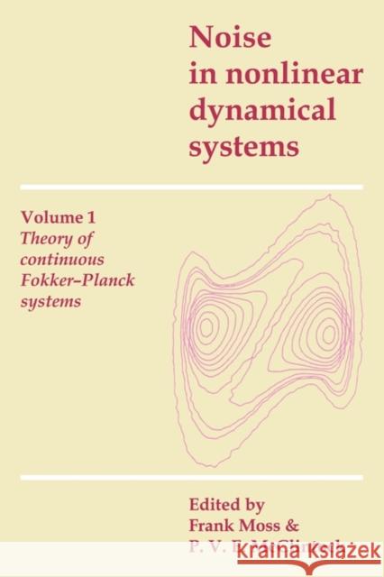 Noise in Nonlinear Dynamical Systems Frank Moss P. V. E. McClintock 9780521118507