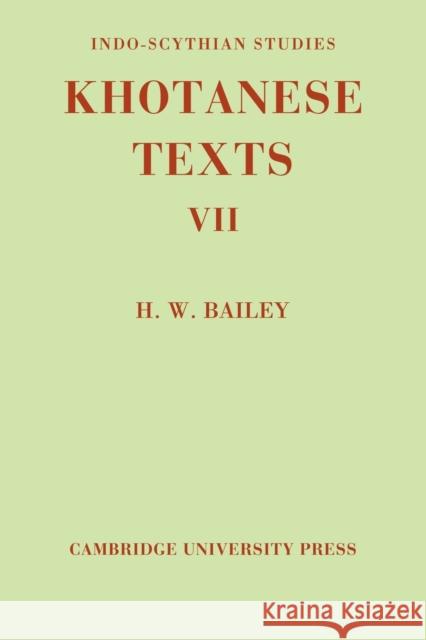 Indo-Scythian Studies: Being Khotanese Texts Volume VII Bailey, Harold Walter 9780521118736 Cambridge University Press