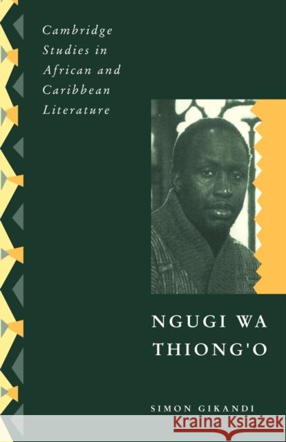 Ngugi Wa Thiong'o Gikandi, Simon 9780521119016 Cambridge University Press