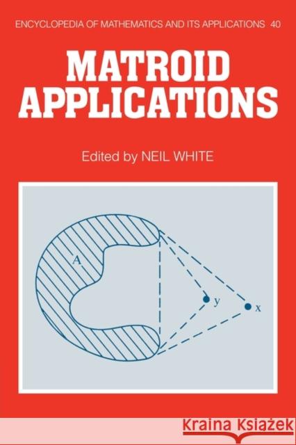Matroid Applications Neil White 9780521119672