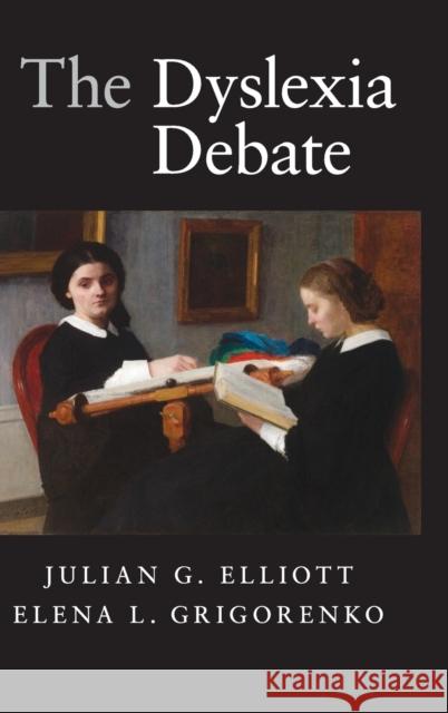 The Dyslexia Debate Julian Elliott Elena L., PhD Grigorenko 9780521119863 Cambridge University Press