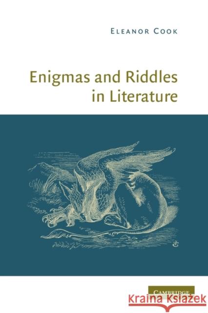 Enigmas and Riddles in Literature Eleanor Cook 9780521119894 Cambridge University Press