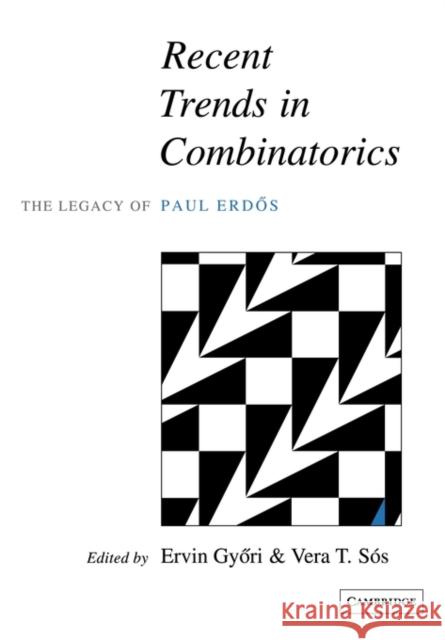 Recent Trends in Combinatorics: The Legacy of Paul Erd S Győ Ri, Ervin 9780521120043 Cambridge University Press