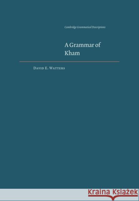A Grammar of Kham Davide Watters 9780521120517 Cambridge University Press