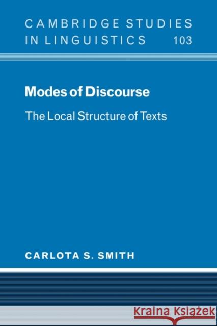 Modes of Discourse: The Local Structure of Texts Smith, Carlota S. 9780521120623 Cambridge University Press