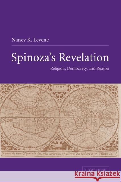 Spinoza's Revelation: Religion, Democracy, and Reason Levene, Nancy K. 9780521120708 Cambridge University Press