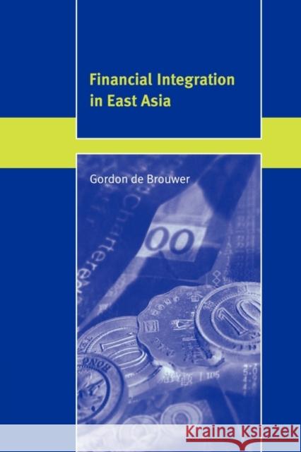 Financial Integration in East Asia Gordon D 9780521121101 Cambridge University Press