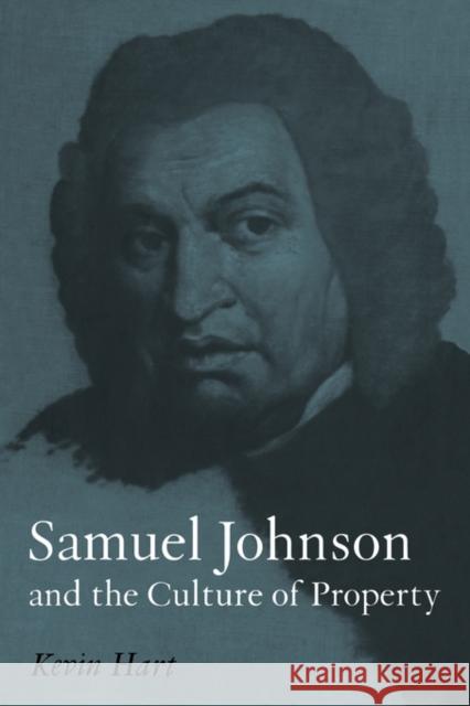 Samuel Johnson and the Culture of Property Kevin Hart 9780521121408 Cambridge University Press