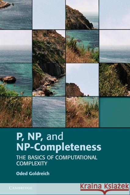 P, Np, and Np-Completeness: The Basics of Computational Complexity Goldreich, Oded 9780521122542