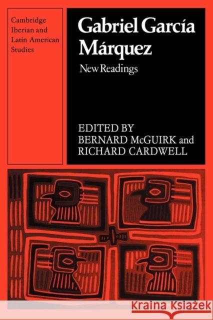 Gabriel García Márquez: New Readings McGuirk, Bernard 9780521122825 Cambridge University Press