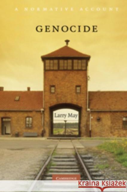 Genocide: A Normative Account May, Larry 9780521122962 0