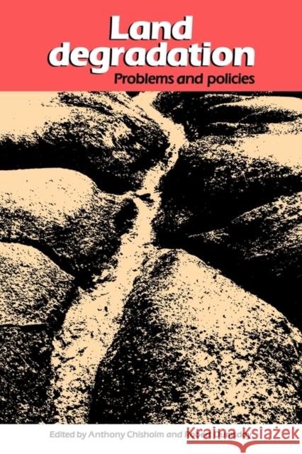 Land Degradation: Problems and Policies Chisholm, Anthony 9780521123235 Cambridge University Press