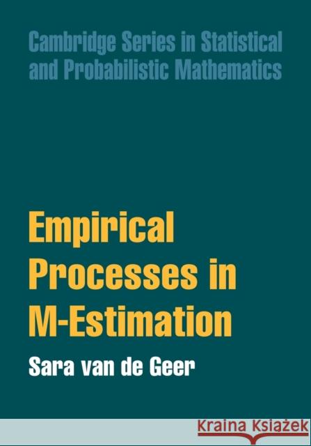 Empirical Processes in M-Estimation Sara A. van de Geer 9780521123259